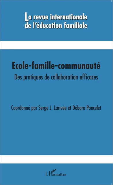 Ecole-famille-communauté - Serge J. Larivée, Débora Poncelet - Editions L'Harmattan