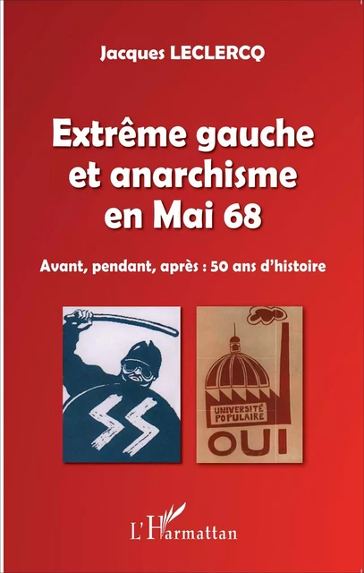 Extrême gauche et anarchisme en Mai 68 - Jacques Leclercq - Editions L'Harmattan