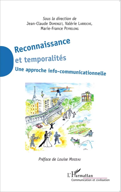 Reconnaissance et temporalités - Jean-Claude Domenget, Valérie Larroche, Marie-France Peyrelong - Editions L'Harmattan