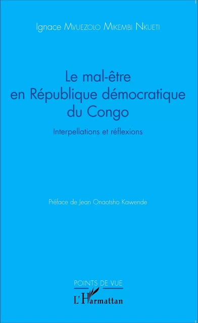 Le mal-être en République démocratique du Congo - Ignace Mvuezolo Mikembi Nkueti - Editions L'Harmattan