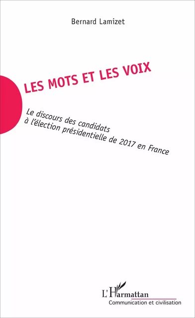 Les mots et les voix - Bernard Lamizet - Editions L'Harmattan