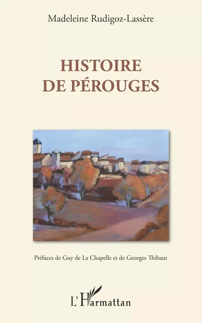 Histoire de Perouges - Madeleine Rudigoz Lassère - Editions L'Harmattan