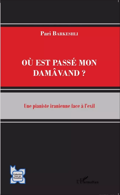 Où est passé mon Damâvand ? - Pari Barkeshli - Editions L'Harmattan