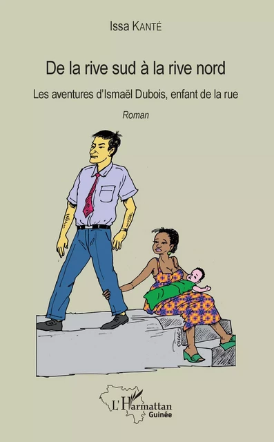 De la rive sud à la rive nord - Issa M. Kanté - Editions L'Harmattan