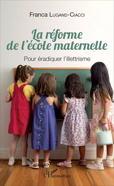 La réforme de l'école maternelle - Franca Lugand Ciacci - Editions L'Harmattan