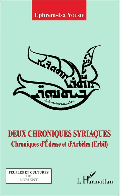 Deux chroniques syriaques - Ephrem Isa Yousif - Editions L'Harmattan