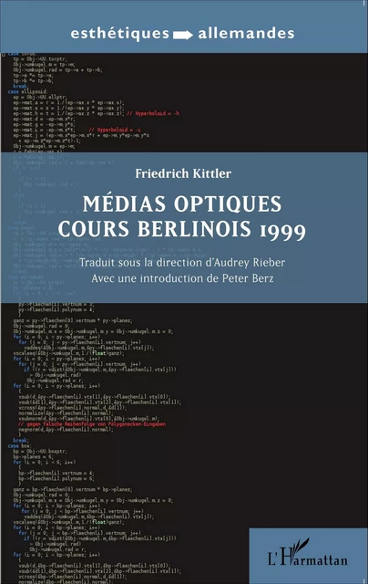 Médias optiques cours Berlinois 1999 - Audrey Rieber, Friedrich Kittler - Editions L'Harmattan