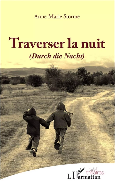 Traverser la nuit - Anne-Marie Storme - Editions L'Harmattan