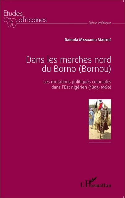 Dans les marches nord du Borno (Bornou) - Daouda Mamadou Marthé - Editions L'Harmattan