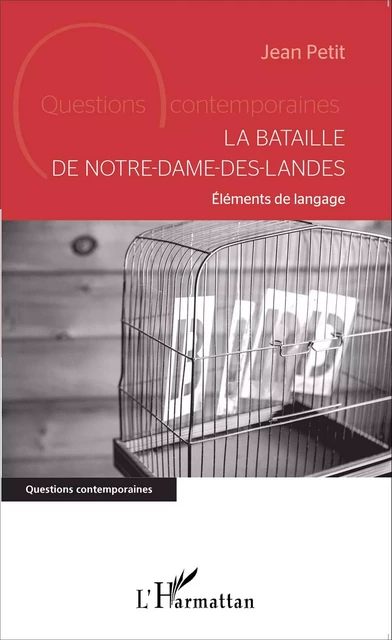 La bataille de Notre Dame-des-Landes - Jean Petit - Editions L'Harmattan