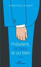 Président, le bleu te va bien