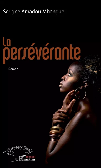 La persévérante - Serigne Amadou Mbengue - Editions L'Harmattan