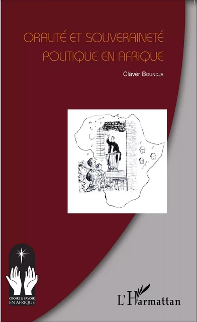 Oralité et souveraineté politique en Afrique - Claver Boundja - Editions L'Harmattan