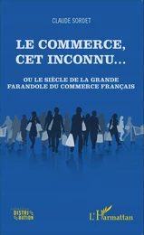 Le commerce, cet inconnu...