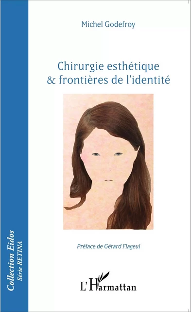 Chirurgie esthétique & frontières de l'identité - Michel Godefroy - Editions L'Harmattan