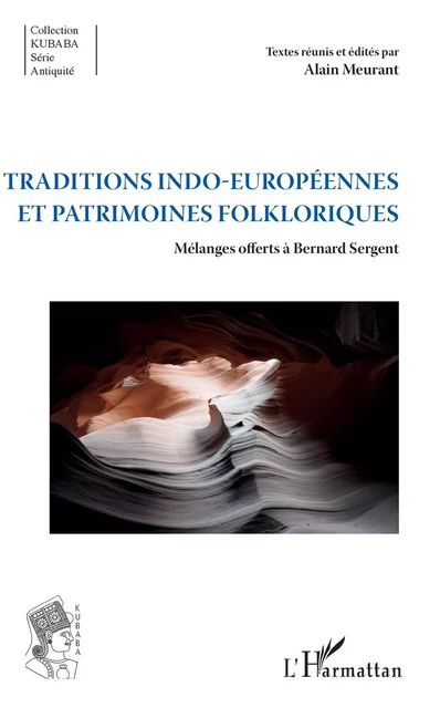 Traditions indo-européennes et patrimoines folkloriques - Alain Meurant - Editions L'Harmattan