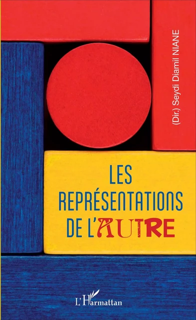 Les représentations de l'autre - Seydi Diamil Niane - Editions L'Harmattan