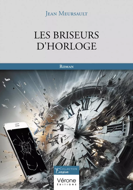 Les briseurs d'horloge - Jean Meursault - Editions Vérone