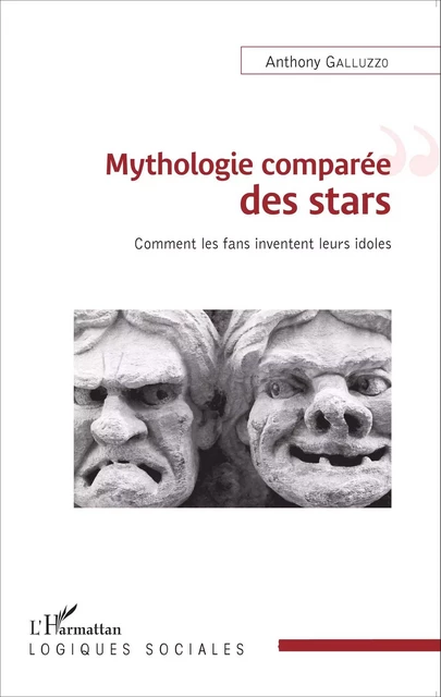 Mythologie comparée des stars - Anthony Galluzzo - Editions L'Harmattan