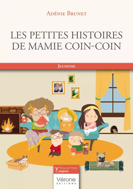 Les petites histoires de Mamie coin-coin - Brunet Adénie - Editions Vérone