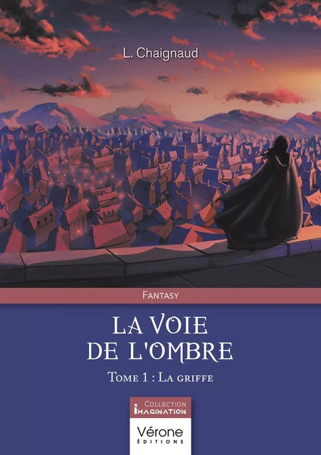 La voie de l'ombre - Tome 1 - L. Chaignaud - Editions Vérone