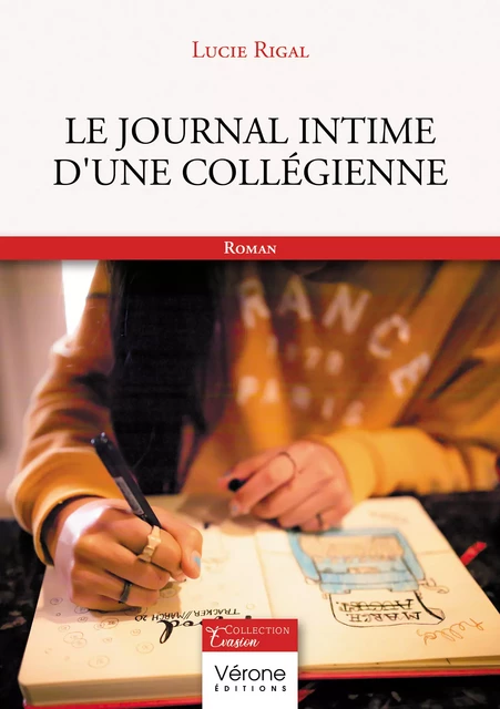 Le journal intime d'une collégienne - Lucie Rigal - Editions Vérone