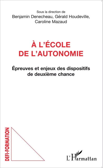 A l'école de l'autonomie - Gérald Houdeville, Caroline Mazaud, Benjamin Denecheau - Editions L'Harmattan