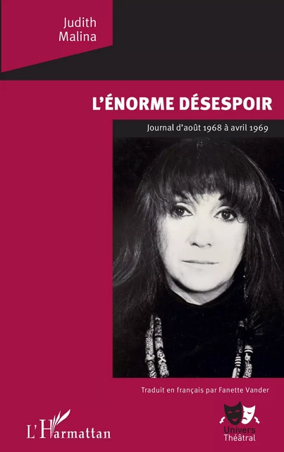 L'Enorme désespoir - Judith Malina, Fanette Vander - Editions L'Harmattan