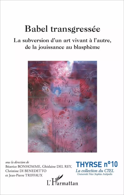 Babel transgressée - Béatrice Bonhomme, Ghislaine Del Rey, Christine Di Benedetto, Jean-Pierre Triffaux - Editions L'Harmattan