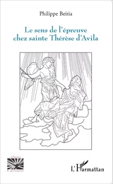 Sens de l'épreuve chez sainte Thérèse d'Avila