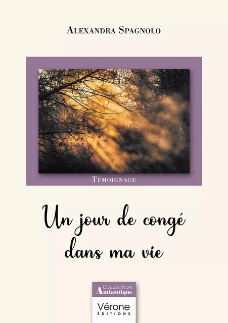 Un jour de congé dans ma vie - Alexandra Spagnolo - Editions Vérone