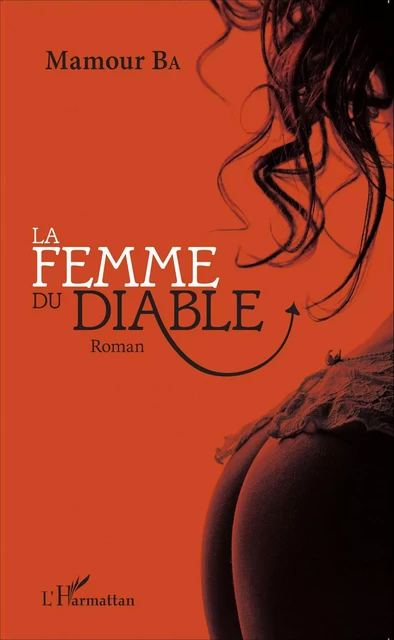 La femme du diable. Roman - Mamour Ba - Editions L'Harmattan