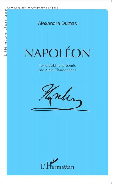 Napoléon - Alexandre Dumas, Alain Chardonnens - Editions L'Harmattan