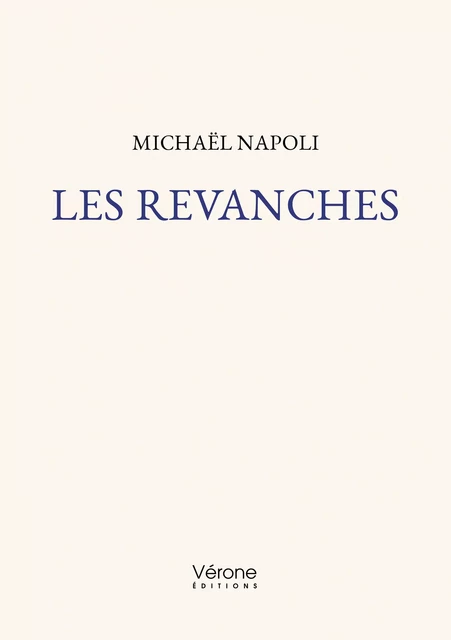 Les revanches - Napoli Michaël - Editions Vérone