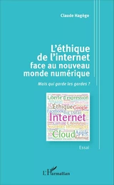 L'éthique de l'internet face au nouveau monde numérique