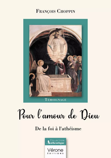 Pour l'amour de Dieu - François Choppin - Editions Vérone