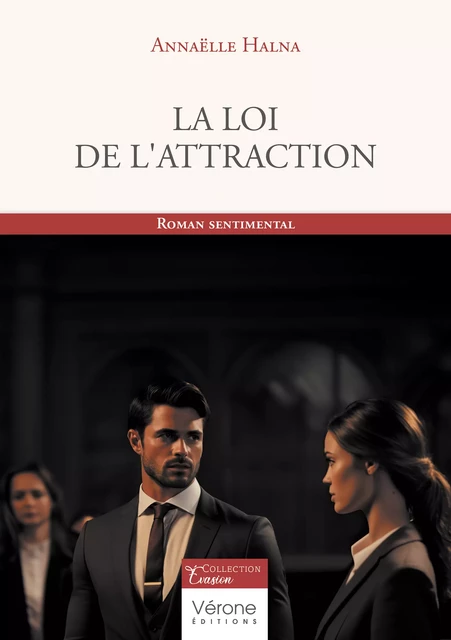 La loi de l'attraction - Annaëlle Halna - Editions Vérone