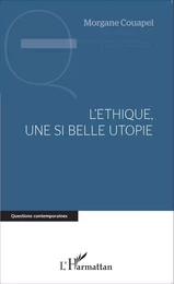 L'éthique, une si belle utopie