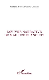 L'oeuvre narrative de Maurice Blanchot