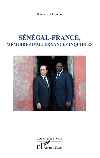 Sénégal - France, mémoires d'alternances inquiètes - Karfa Sira DIALLO - Editions L'Harmattan