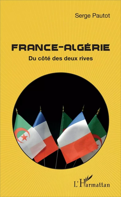 France-Algérie - Serge Pautot - Editions L'Harmattan