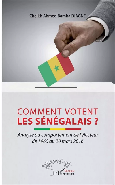 Comment votent les Sénégalais ? -  Bamba diagne cheikh ahmed - Editions L'Harmattan