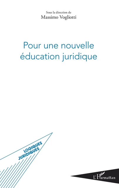 Pour une nouvelle éducation juridique - Massimo Vogliotti - Editions L'Harmattan