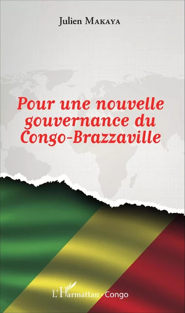 Pour une nouvelle gouvernance du Congo-Brazzaville - Julien Makaya Ndzoundou - Editions L'Harmattan