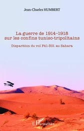 La guerre de 1914-1918 sur les confins tuniso-tripolitains