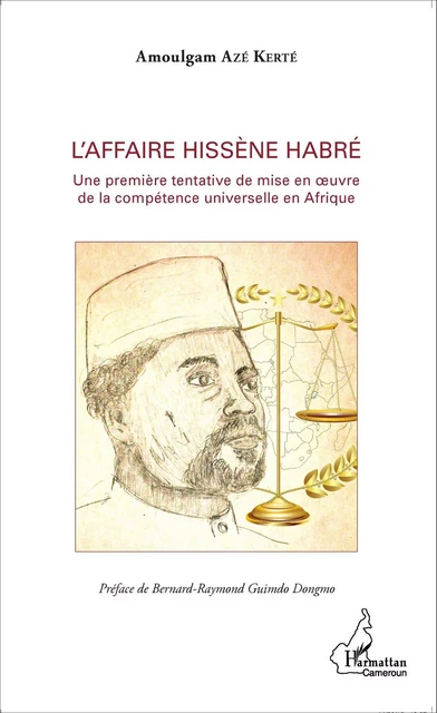 L'affaire Hissène Habré - Amoulgam Azé Kerté - Editions L'Harmattan