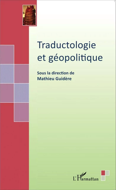 Traductologie et géopolitique - Mathieu Guidere - Editions L'Harmattan