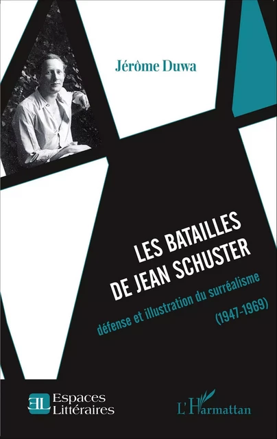 Les batailles de Jean Schuster - Jerôme DUWA - Editions L'Harmattan