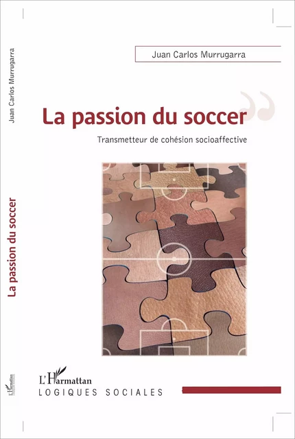 La passion du soccer - Juan Carlos Murrugarra - Editions L'Harmattan