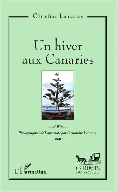 Un hiver aux Canaries - CHRISTIAN LEMARCIS - Editions L'Harmattan